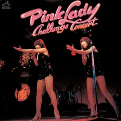 Challenge Concert (Live at Yubinchokin Hall, Tokyo, in 31st March 1977) by PINK LADY album reviews, ratings, credits