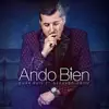 Ando Bien (feat. Gerardo Ortiz) - Single album lyrics, reviews, download