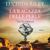 La ragazza delle perle: Le sette sorelle 4 - Lucinda Riley