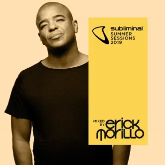 Subliminal Summer Sessions 2019 (Mixed by Erick Morillo) [DJ Mix] by Erick Morillo album reviews, ratings, credits