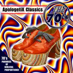 ApologetiX Classics (The 70's), Vol. 1 - Apologetix