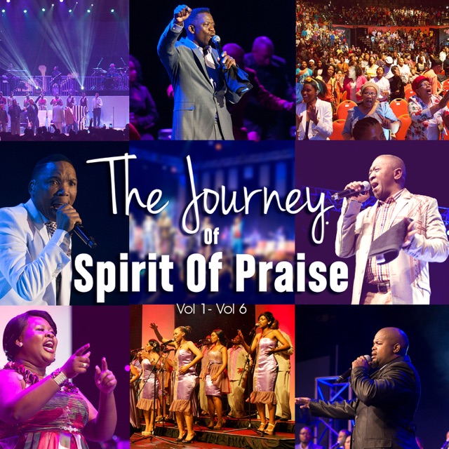 Spirit of Praise The Journey of Spirit of Praise, Vol. 1 - Vol. 6 (Live) Album Cover