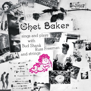 Chet Baker Sings and Plays (Remastered)