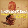 Ainda Gosto Dela (Dubdogz, RQntz & Lowsince Remix) [feat. LowSince & RQntz] - Single