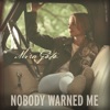 Nobody Warned Me - Single