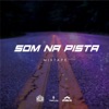 Som na Pista (Mixtape)