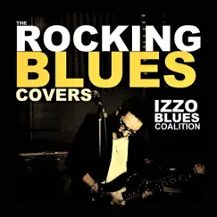 The Rocking Blues Covers by Izzo Blues Coalition album reviews, ratings, credits