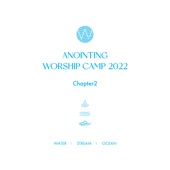 Anointing Worship Camp 2022, Chapter 2 artwork