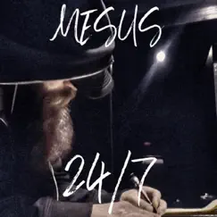 24 / 7 by Mesus album reviews, ratings, credits