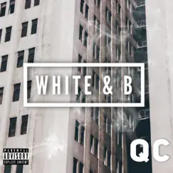 White & B - Single by QC album reviews, ratings, credits