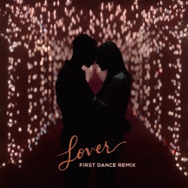 Lover First Dance Remix Single By Taylor Swift