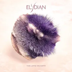 Time-Lapse the Earth - EP by Elydian album reviews, ratings, credits