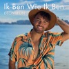 Ik Ben Wie Ik Ben - Single