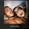 2 Passos - Single album lyrics, reviews, download