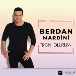 Tribin Olurum - Single - Berdan Mardini Tribin Olurum - Single - Berdan Mardini