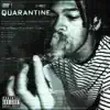 Quarantine (feat. IAMSWAVEY) - EP album lyrics, reviews, download