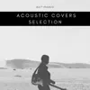 Acoustic Covers Selection album lyrics, reviews, download