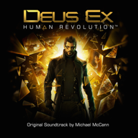 Michael McCann - Deus Ex: Human Revolution (Original Soundtrack) artwork