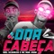 Dor de Cabeça (feat. Mc Don Juan) - Biel Xcamoso lyrics