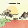 Diablo Lake - Single album lyrics, reviews, download