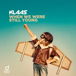 When We Were Still Young - Single - Klaas When We Were Still Young - Single - Klaas