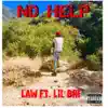 No Help (feat. Lil Bri) - Single album lyrics, reviews, download