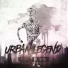 Urban Legend - Single album lyrics, reviews, download