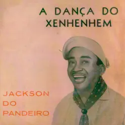 A Dança do Xenhenhem - EP - Jackson do Pandeiro A Dança do Xenhenhem - EP - Jackson do Pandeiro