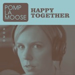 Pomplamoose - Happy Together