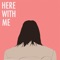 Here With Me artwork