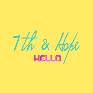 7th & Hope - Hello - Line Dance Musique