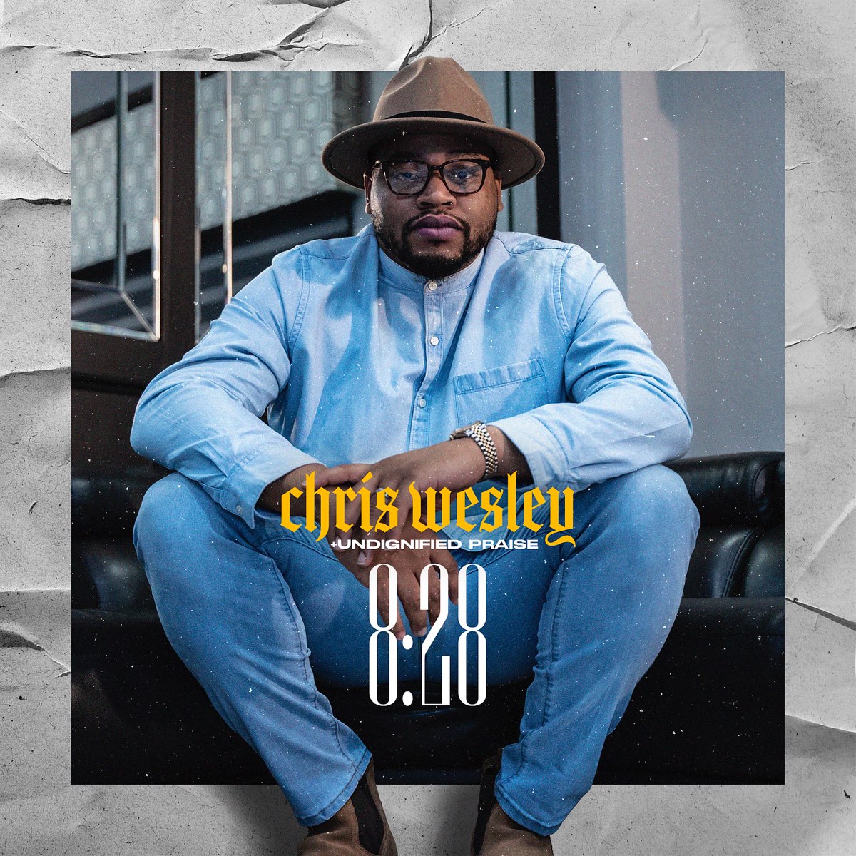 ‎8:28 by Chris Wesley and Undignified Praise on Apple Music