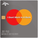 I Don't Work in a Bank - Single