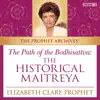 The Path of the Bodhisattva: The Historical Maitreya album lyrics, reviews, download