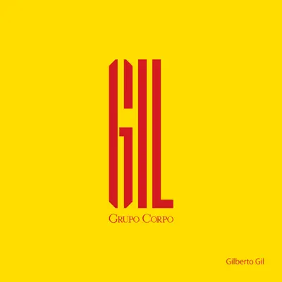 GIL (Trilha Sonora Original do Espetáculo do Grupo Corpo) - Gilberto Gil