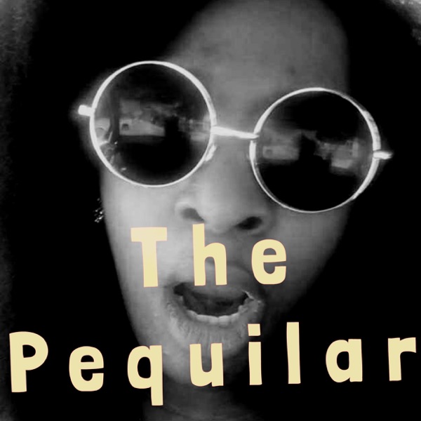 The Pequilar Podcast