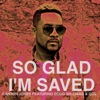 So Glad I'm Saved (feat. Doug Williams & GCS) - Single