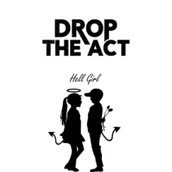 Hell Girl - Single by Drop the Act album reviews, ratings, credits