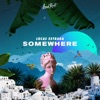 Somewhere - Single, 2019