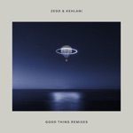 Zedd - Good Thing (feat. Kehlani)