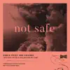 Not Safe - Single album lyrics, reviews, download