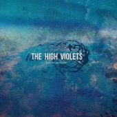 The High Violets - Ease On