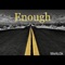 Enough - Mello3k lyrics