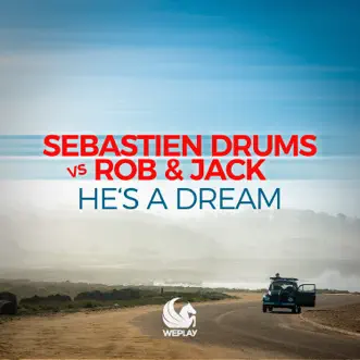 He's a Dream (Rob & Jack Remix) by Sebastien Drums & Rob & Jack song reviws