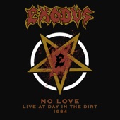 Exodus - No Love (Live At Day In the Dirt, 1984)