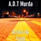 Prove It Pt2 - A.D.T Murda lyrics