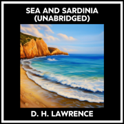 Sea And Sardinia (Unabridged)