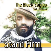 The Black Eagles - Stand Firm (feat. I Anbassa)