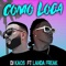 Como Loca (feat. Landa Freak) - DJ Caos lyrics