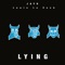 Lying (feat. Louie Le Vack) - Jayo lyrics